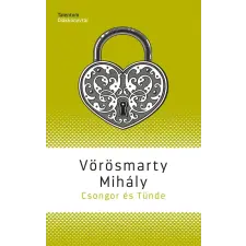 Vörösmarty Mihály - Csongor és Tünde gyermek- és ifjúsági könyv