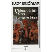 VÖRÖSMARTY MIHÁLY VERSEK, CSONGOR ÉS TÜNDE gyermek- és ifjúsági könyv