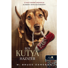 W. Bruce Cameron CAMERON, BRUCE W. - EGY KUTYA HAZATÉR idegen nyelvű könyv