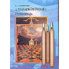 W. L. Wilmshurst - A szabadkőművesség filozófiája irodalom