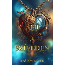 W. MÜLLER, RENÁTA Renáta W. Müller - Ami a szíveden egyéb könyv