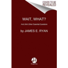  Wait, What? – James E. Ryan idegen nyelvű könyv