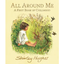 Walker Books Ltd All Around Me | Shirley Hughes egyéb könyv