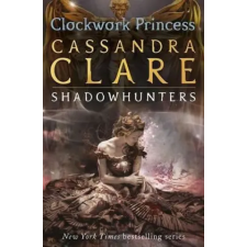 Walker Books Ltd Infernal Devices 3: Clockwork Princess | Cassandra Clare egyéb könyv