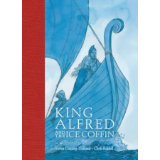 Walker Books Ltd King Alfred and the Ice Coffin | Chris Riddell egyéb könyv