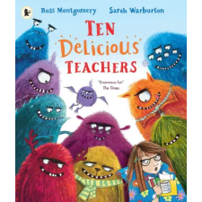 Walker Books Ltd Ten Delicious Teachers | Montgomery,Ross egyéb könyv