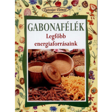 Walter Pedrotti - Gabonafélék - Legfőbb energiaforrásaink - Legfőbb energiaforrások egyéb könyv