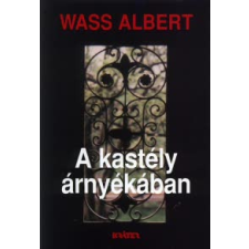 Wass Albert A KASTÉLY ÁRNYÉKÁBAN (DÍSZKÖTÉS) regény