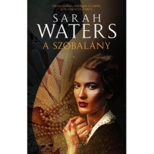 ﻿Waters, Sarah WATERS, SARAH - A SZOBALÁNY - FILMES BORÍTÓ irodalom