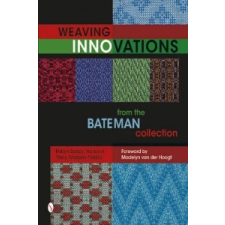 Weaving Innovations from the Bateman Collection – Nancy A. Tracy idegen nyelvű könyv
