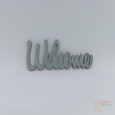  Welcome felirat szürke dekorációs kellék