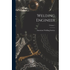  Welding Engineer; Volume 1