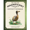 Weldon Owen The Magnificent Book of Extinct Animals | Val Walerczuk