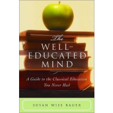 Well-Educated Mind – Susan Wise Bauer idegen nyelvű könyv