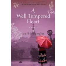  Well-Tempered Heart – Jan Philipp Sendker idegen nyelvű könyv