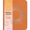  Wellness Journal: Find Your Way to Wellbeing Every Day
