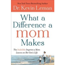  What a Difference a Mom Makes – Kevin Leman idegen nyelvű könyv