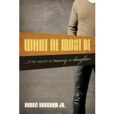  What He Must be – Voddie Baucham Jr. idegen nyelvű könyv