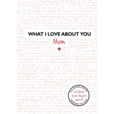  What I Love About You: Mum – Frankie Jones idegen nyelvű könyv