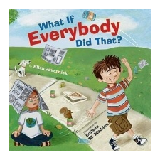What If Everybody Did That? – Ellen Javernick,Colleen M. Madden idegen nyelvű könyv