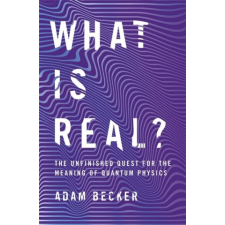  What is Real? – Adam Becker idegen nyelvű könyv