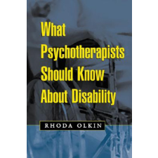 What Psychotherapists Should Know About Disability – Rhoda Olkin idegen nyelvű könyv