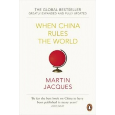  When China Rules The World – Martin Jacques idegen nyelvű könyv