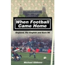  When Football Came Home – Michael Gibbons idegen nyelvű könyv