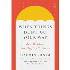  WHEN THINGS DONT GO YOUR WAY – SUNIM HAEMIN idegen nyelvű könyv