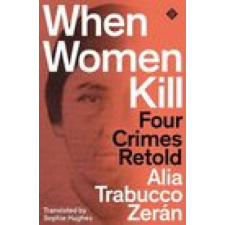  When Women Kill – Alia Trabucco Zeran idegen nyelvű könyv