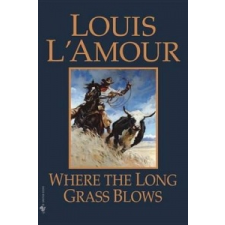  Where The Long Grass Blows – Louis Ľamour idegen nyelvű könyv