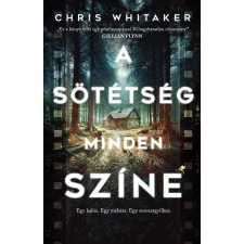 Whitaker Chris Chris Whitaker - A ​sötétség minden színe egyéb könyv