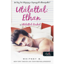 Whitney G. - Utálattal: Ethan és Utálattal: Rachel gyermek- és ifjúsági könyv