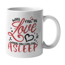  Why fall in love when you can fall in asleep - Bögre bögrék, csészék