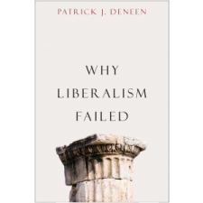  Why Liberalism Failed – Patrick J Deneen idegen nyelvű könyv