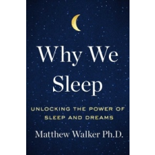  Why We Sleep – Matthew Walker idegen nyelvű könyv