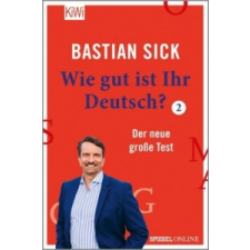  Wie gut ist Ihr Deutsch?. Bd.2 – Bastian Sick idegen nyelvű könyv