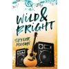  Wild and Bright