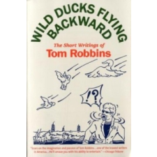  Wild Ducks Flying Backward – Tom Robbins idegen nyelvű könyv