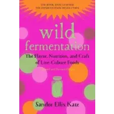  Wild Fermentation – Sandor Ellix Katz,Sally Fallon Morell idegen nyelvű könyv