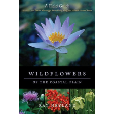 Wildflowers of the Coastal Plain: A Field Guide – Ray Neyland idegen nyelvű könyv