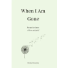 Wildmark Publishing When I Am Gone | Becky Hemsley