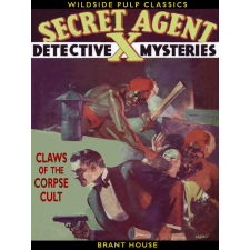 Wildside Press Secret Agent X: Claws of the Corpse Cult egyéb e-könyv