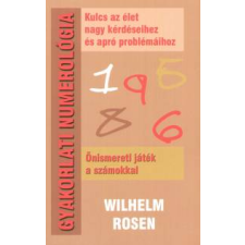 Wilhelm Rosen Gyakorlati numerológia ezoterika