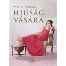 William Makepace Thackeray Hiúság vására (BK24-178560) regény