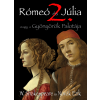 William Shakespeare, Novák Erik - Rómeó és Júlia 2. – avagy a Gyönyörök Palotája