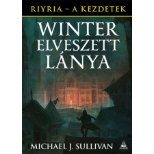  Winter elveszett lánya - Riyria - A kezdetek 4. regény