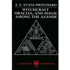  Witchcraft, Oracles and Magic among the Azande – E E Evans-Pritchard idegen nyelvű könyv