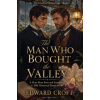 WMC Publishing The Man Who Bought The Valley - A Slow-Burn Boss and Employee MM Historical Romance | Edward Croft