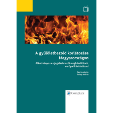 Wolters Kluwer A gyűlöletbeszéd korlátozása Magyarországon egyéb e-könyv
